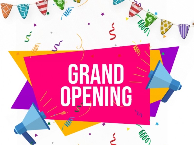 GRAND OPENING